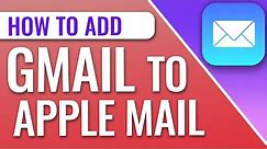 How To Add A Gmail Account Into Apple Mail App