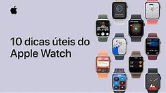 10 dicas úteis que você deve saber sobre o Apple Watch | Suporte da Apple