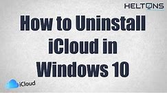 How to Uninstall iCloud in Windows 10