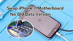 How to Swap iPhone 7 Motherboard – No Old Data Version | Motherboard Repair Lesson