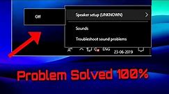 Fix Speaker Setup Unknown Windows 10 Error [Problem Solved 100%]