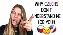 CZECHS DON'T UNDERSTAND YOU! (Your Czech pronunciation sucks—here's how to fix it)