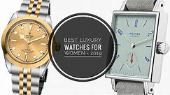 The Best Luxury Watches for Women - 2019 | WATCH CHRONICLER