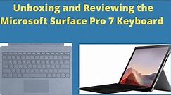 Unboxing and reviewing the Microsoft Surface pro 7 Keyboard