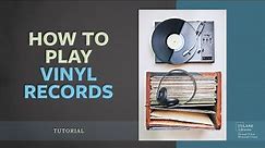 How To Play Vinyl Records - Tutorial