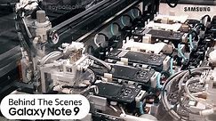 Samsung Galaxy Note 9 Behind The Scenes Video From Samsung's Factory
