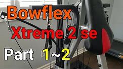 Bowflex Xtreme 2 se ~ Part 1 & 2 How To Assemble Instructions Assembly