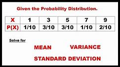 SOLVING FOR MEAN, VARIANCE AND STANDARD DEVIATION OF PROBABILITY DISTRIBUTION || PROBABILITY