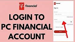 PC Financial Login - How to Sign in to PC Financial Account (2023)