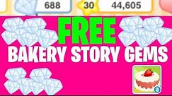 How to get FREE gems on Bakery Story!