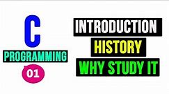 Introduction to Programming language | History of C | Why Study C