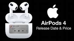 AirPods 4 Release Date and Price - THE TOP UPGRADE!