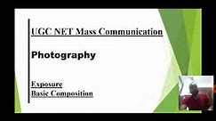 UGC NET Mass Comm | Visual Communication | Photography Basics
