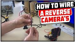 How To Wire A Reverse Cameras | Reverse Camera Wiring Explained
