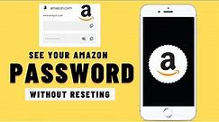 How to See Your Amazon Password if You Forgot it