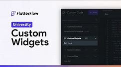 Custom Widgets | FlutterFlow University