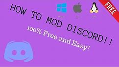 HOW TO MOD DISCORD!! (CHANGE THE LOOK OF YOUR DISCORD!) :D