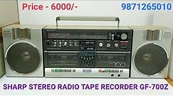 SHARP STEREO RADIO TAPE RECORDER GF-700Z Price - 6000/- Contact No - 9871265010