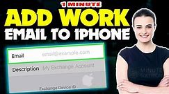 How to add work email to iphone