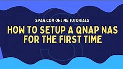 Beginner guide to setting up a QNAP NAS for the first time