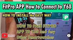 FitPro app How to Install and Connect, Y68 Smartwatch to Android Smartphone