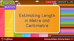 Year 2 | Maths | Estimating Length in Metre and Centimetre