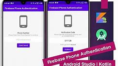 Firebase Phone Authentication | Android Studio | Kotlin