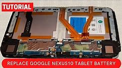 Tutorial || HOW TO Replace Google Nexus10 Tablet Battery