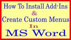 How To Install Add-Ins And Create Custom Menus In MS Word