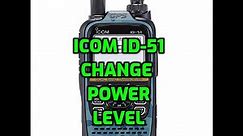 ICOM ID-51 Change Power Level