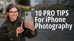 10 PRO TIPS For Incredible iPhone Photos
