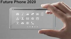 2020 Future Phone: Next generation mobile phones, “superphone” to launch in 2020