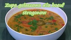 Przepyszna zupa gulaszowa a'la boeuf strogonow