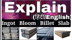 Ingot | Bloom | Billet | Slab | Semi Finished Casting Product | Hot Rolling | Billet And Bloom