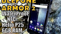 Ulefone Armor 2 Unboxing and First Impressions (Rugged, Waterproof, NFC, Helio P25, 4700mAh)