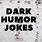 100 Dark Humor Jokes