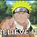 Believe It Naruto Meme