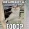 Cat Eat Food Meme