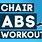 Chair ABS Workout