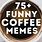 Coffee Meme Template