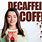 Decaf Coffee Pregnancy