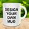 Design Your Own Mug
