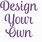 Design Your Own Printable