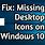 Desktop Icons Disappeared