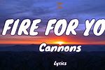 Fire for You Cannons Lyrics