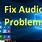 Fix My Audio Problem