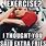 Funny Memes About Exercise