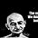 Gandhi Quotes Meme
