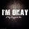 I'm Okay Quotes