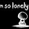 I'm so Lonely